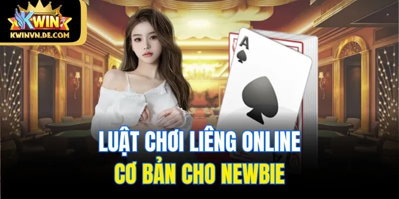 Luật chơi liêng online cơ bản cho newbie