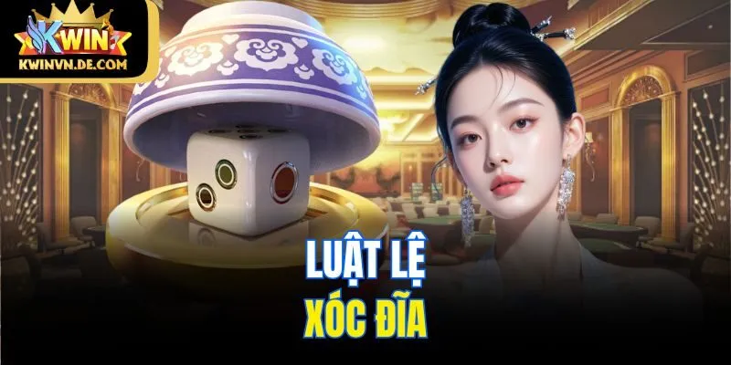 Luật lệ xóc đĩa
