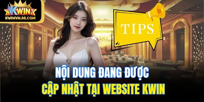 Nội dung đang được cập nhật tại website Kwin