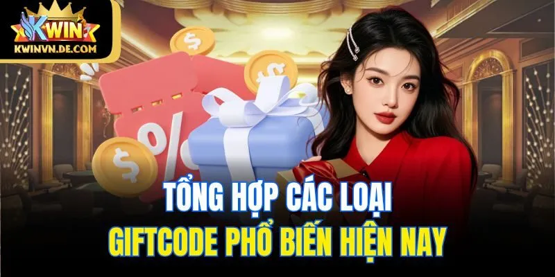 Tổng hợp các loại giftcode phổ biến hiện nay